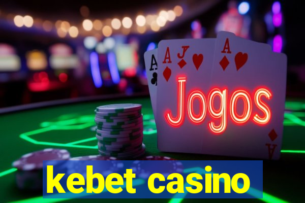 kebet casino